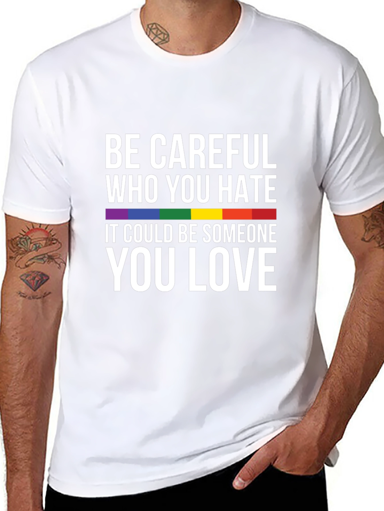 LGBTQ+ Pride T-Shirt: Be Careful Who You Hate Tee