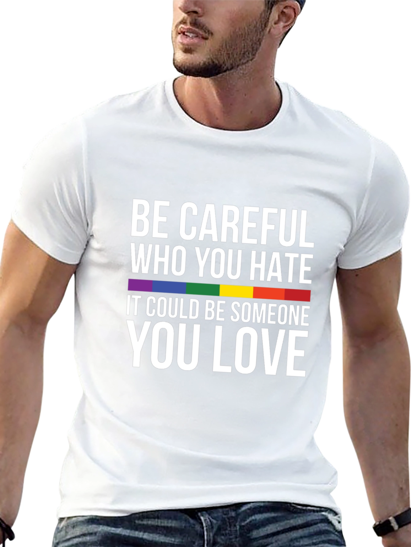 LGBTQ+ Pride T-Shirt: Be Careful Who You Hate Tee