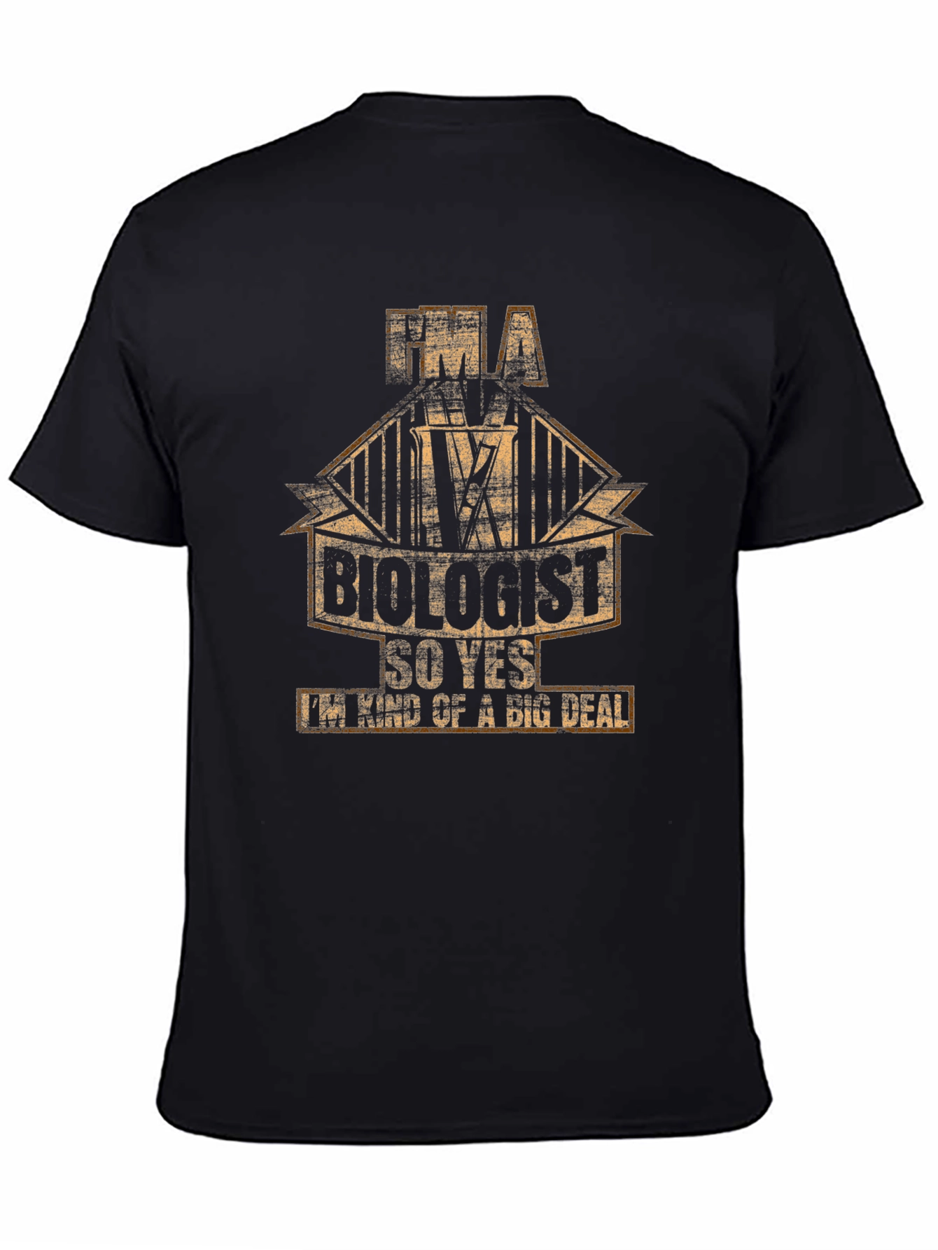 Im a Biologist T-Shirt - Big Deal!