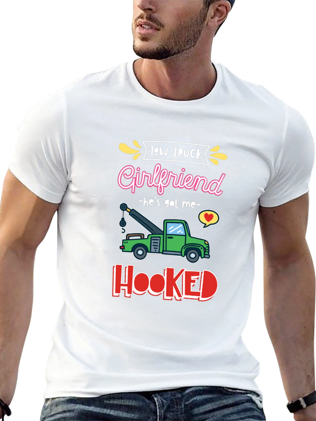 Tow Truck Girlfriend T-Shirt - Hes Got Me Hooked!