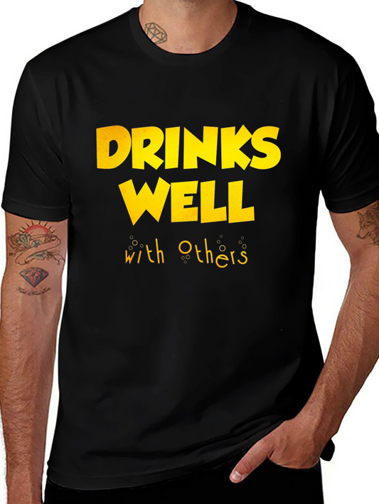 Drinks Well With Others T-Shirt - Funny Party Tee