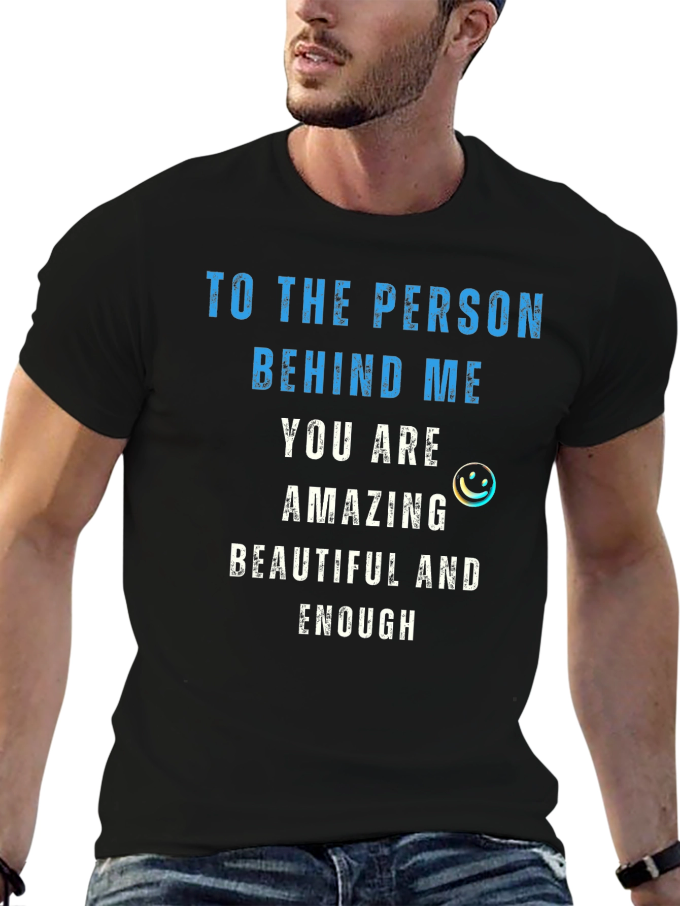 Inspirational Message T-Shirt: You are Enough