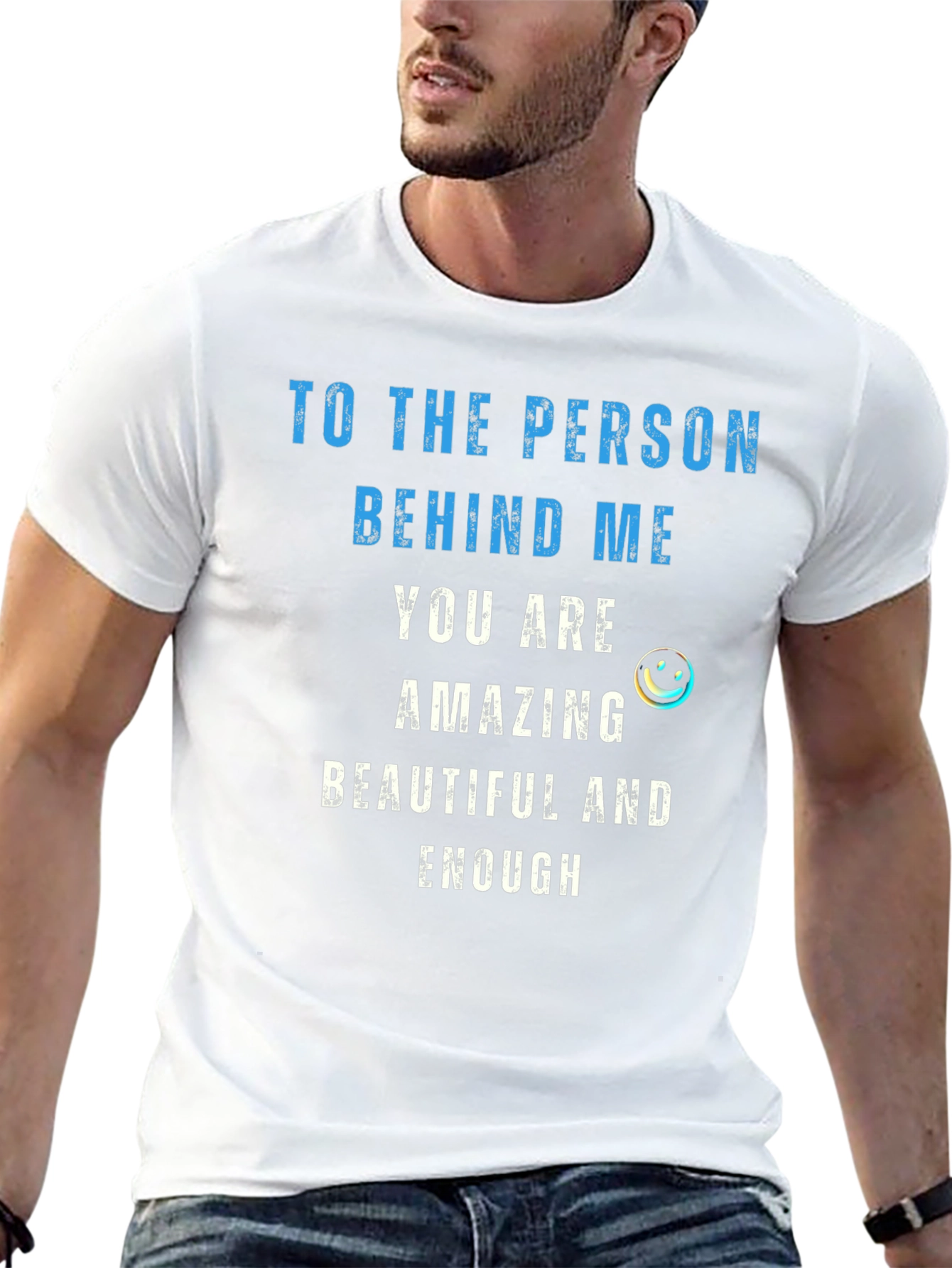 Inspirational Message T-Shirt: You are Enough