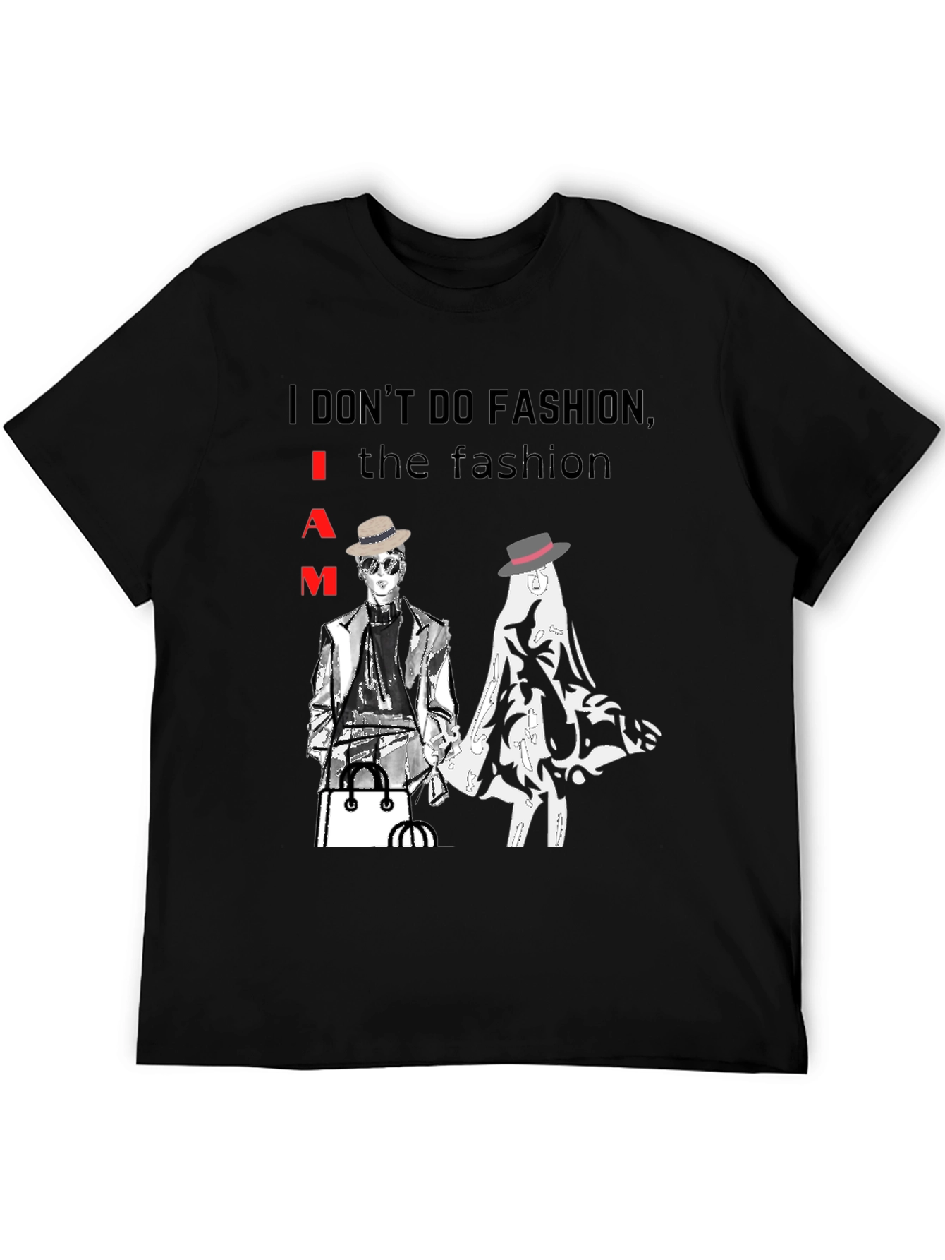 I AM the Fashion T-Shirt - Unisex Graphic Tee