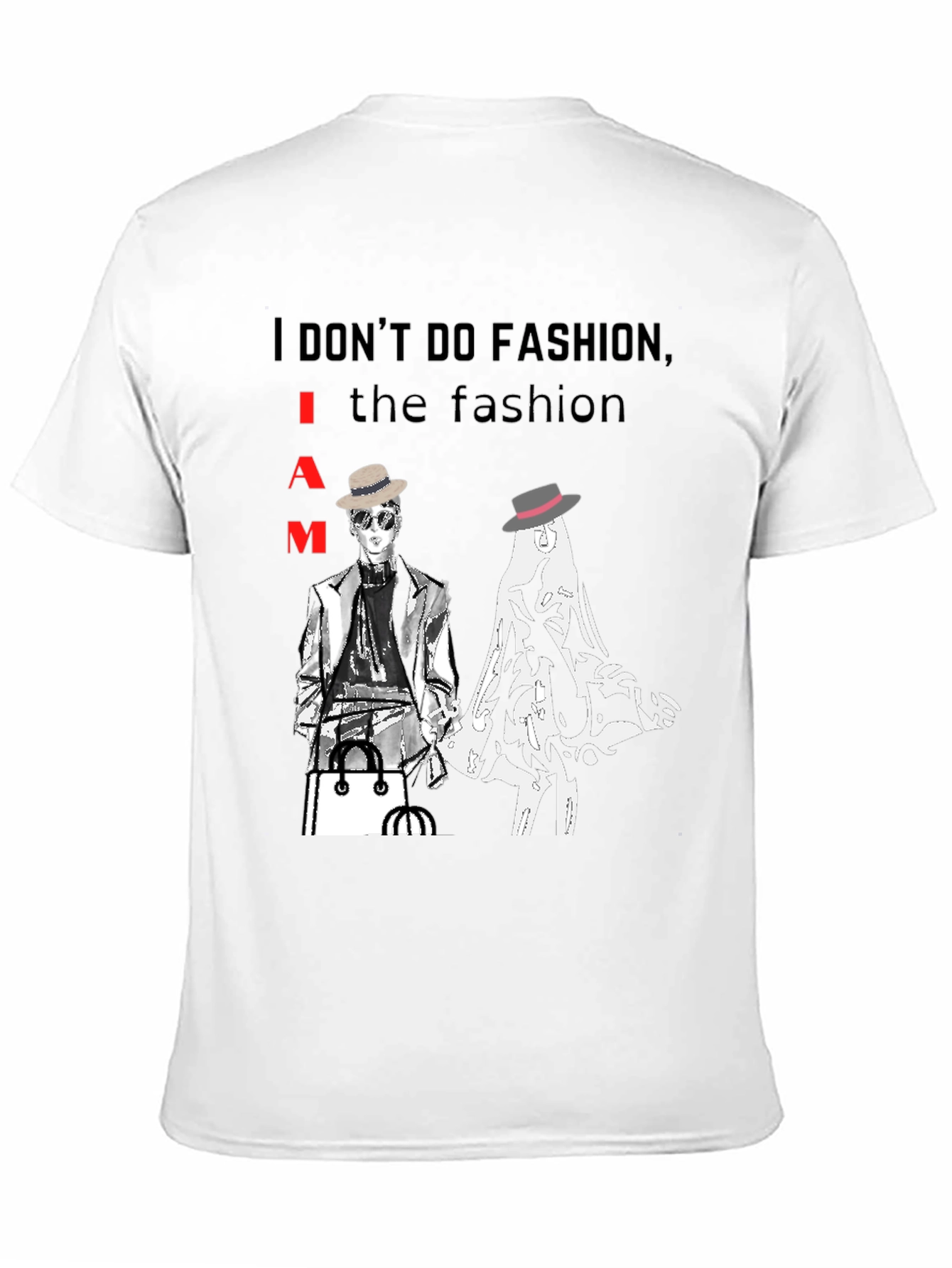 I AM the Fashion T-Shirt - Unisex Graphic Tee