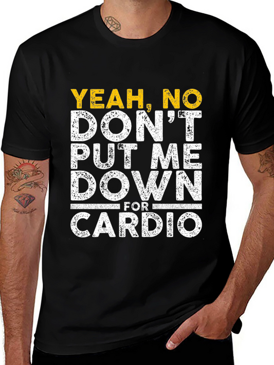 Yeah No Cardio T-Shirt
