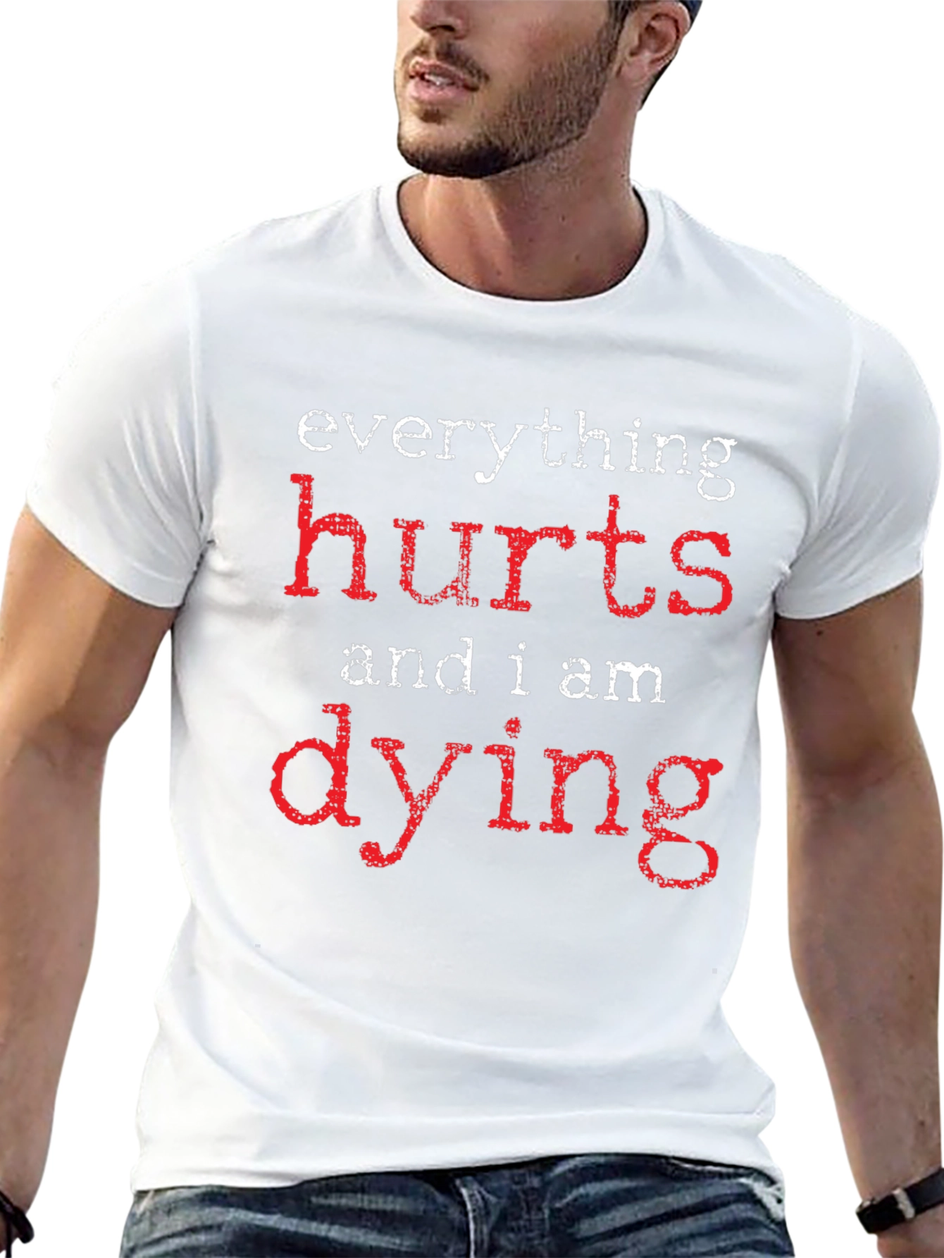 Everything Hurts Dying Graphic T-Shirt