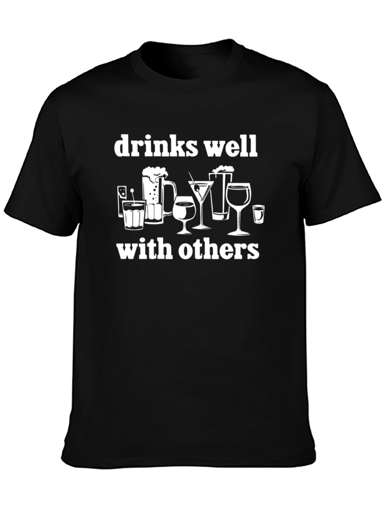 Drinks Well With Others T-Shirt
