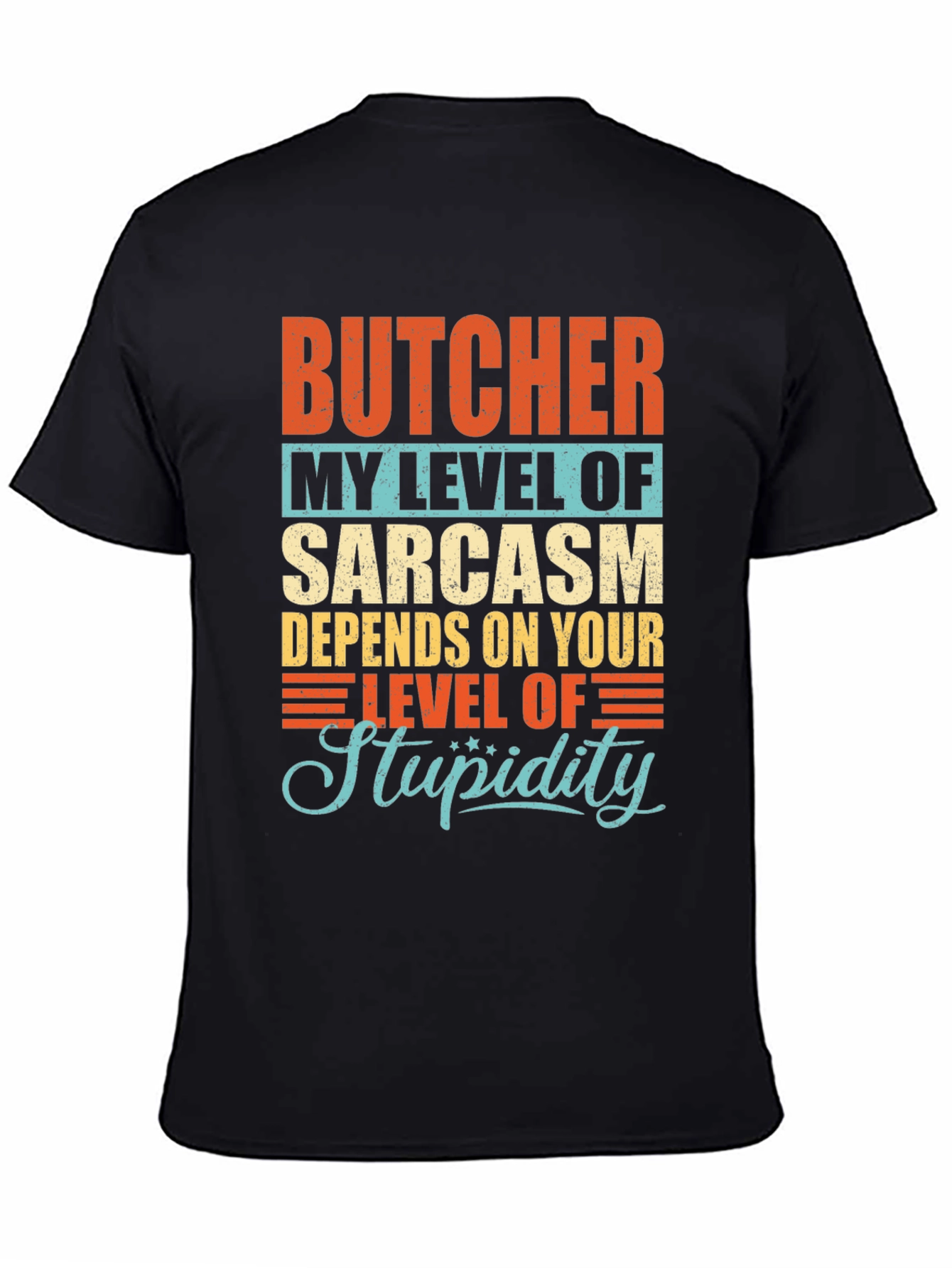 Butcher Sarcasm Level Graphic T-Shirt