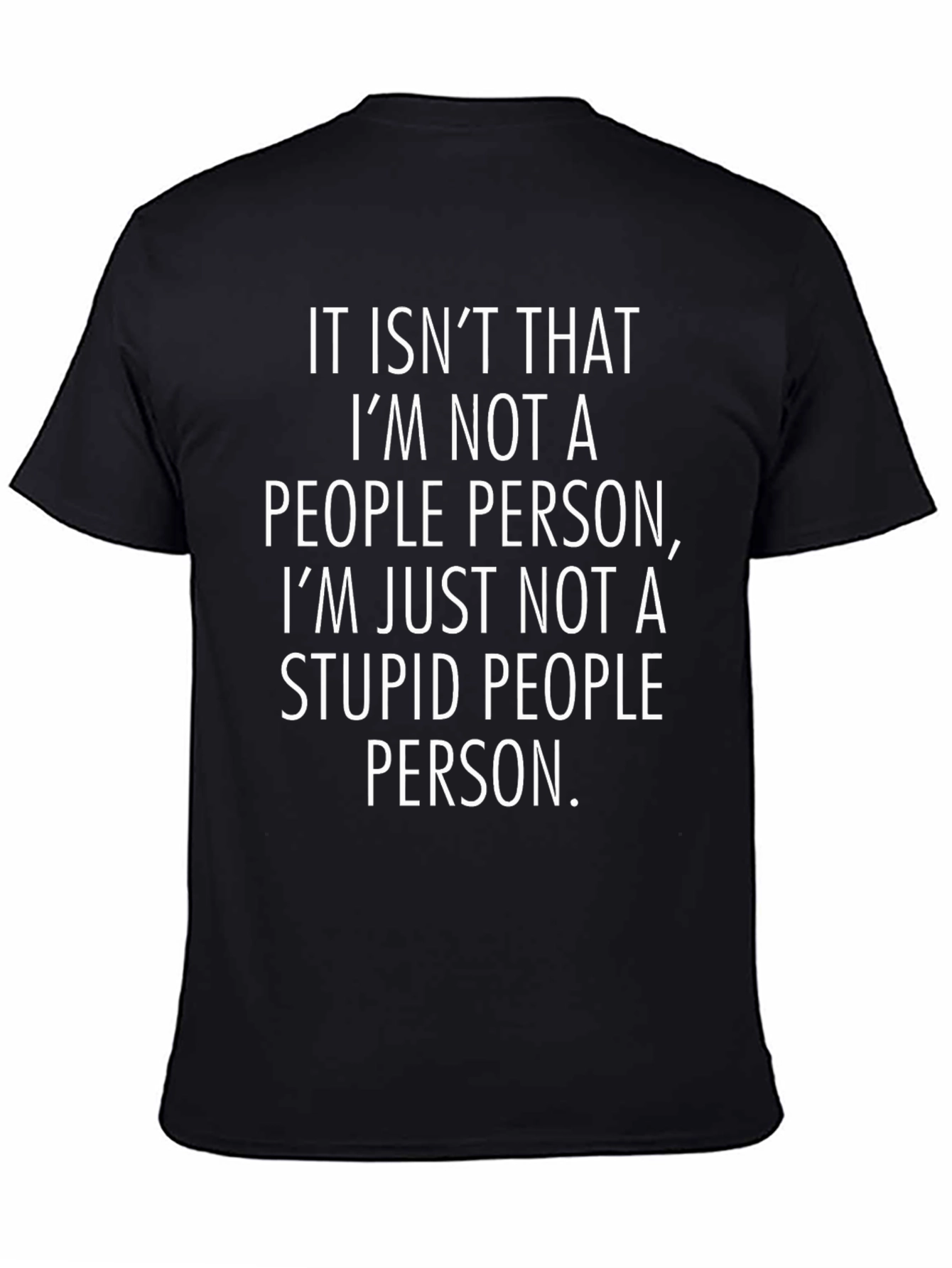 Funny T-Shirt: Not a Stupid People Person Tee