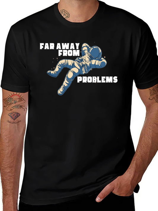 Far Away From Problems Astronaut T-Shirt