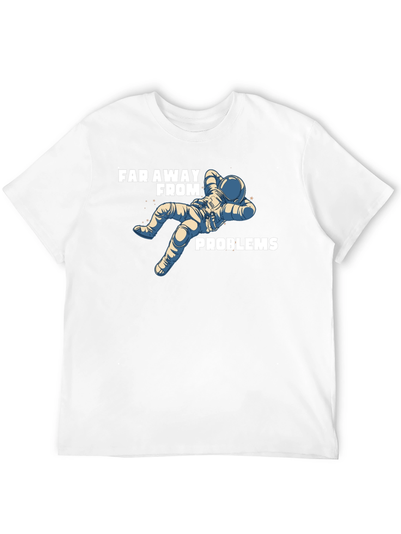 Far Away From Problems Astronaut T-Shirt