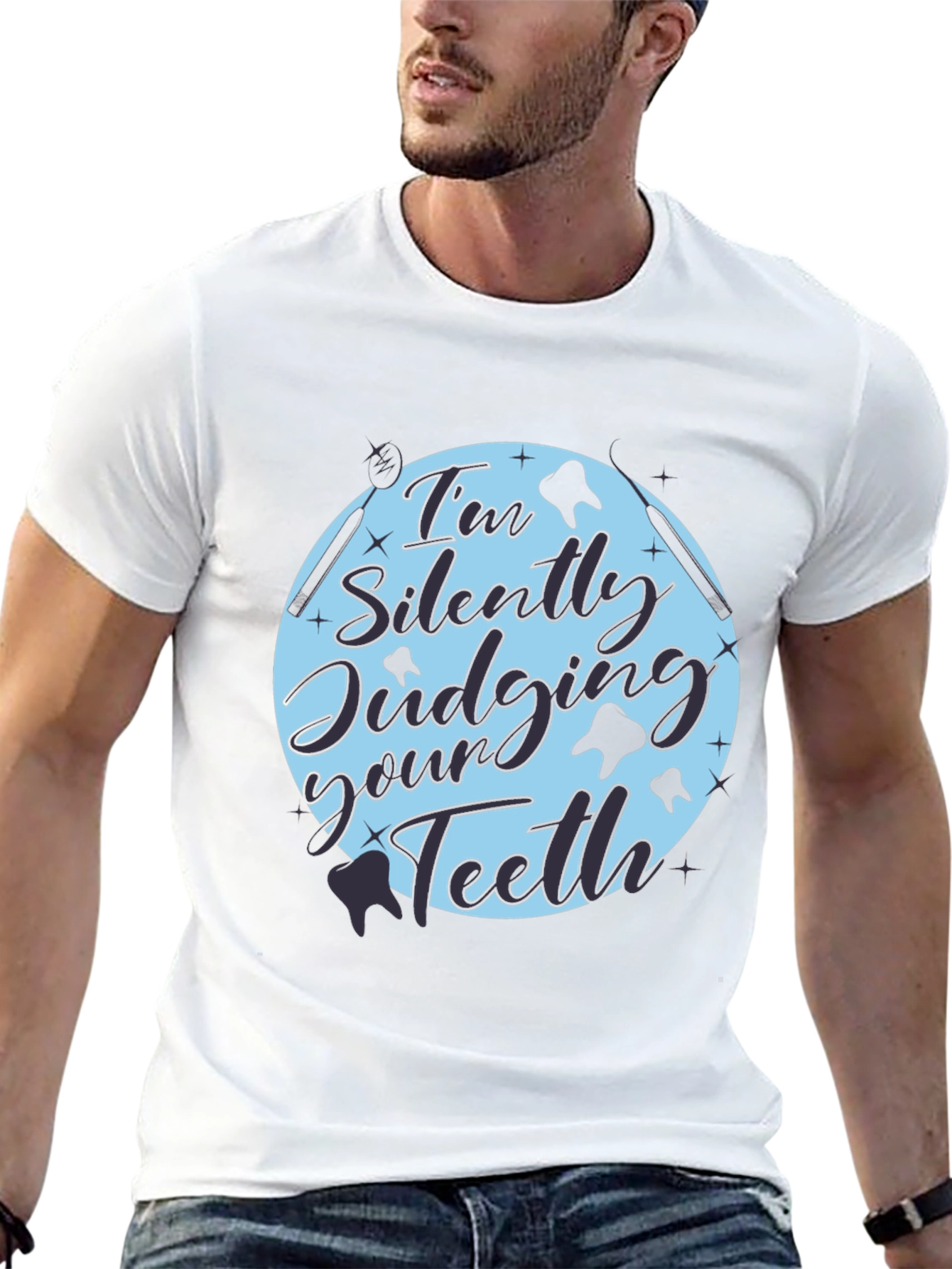 Dentist Humor Tee: Im Silently Judging Your Teeth