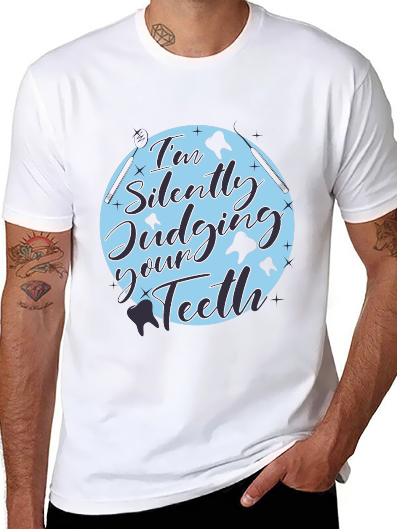 Dentist Humor Tee: Im Silently Judging Your Teeth