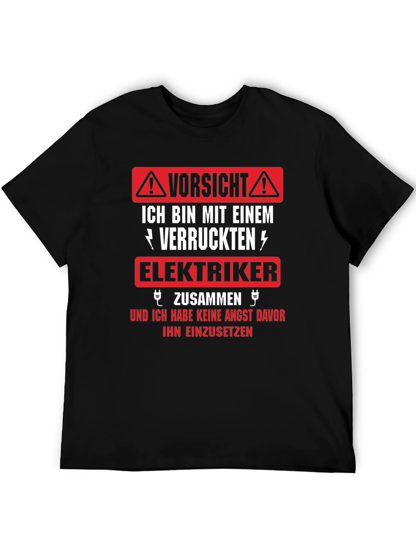 Funny Electrician T-Shirt - Vorsicht Elektriker!