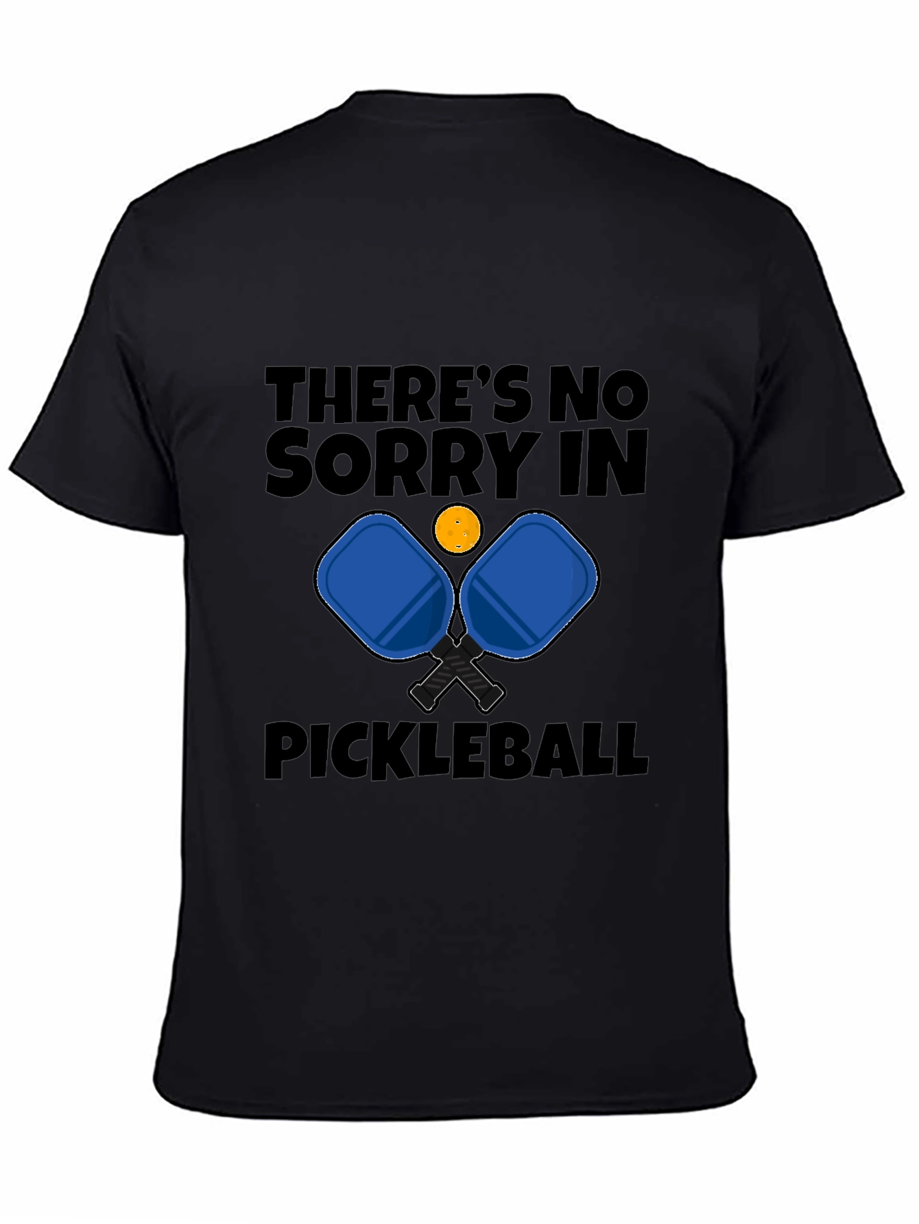 Funny Pickleball T-Shirt - No Sorry!