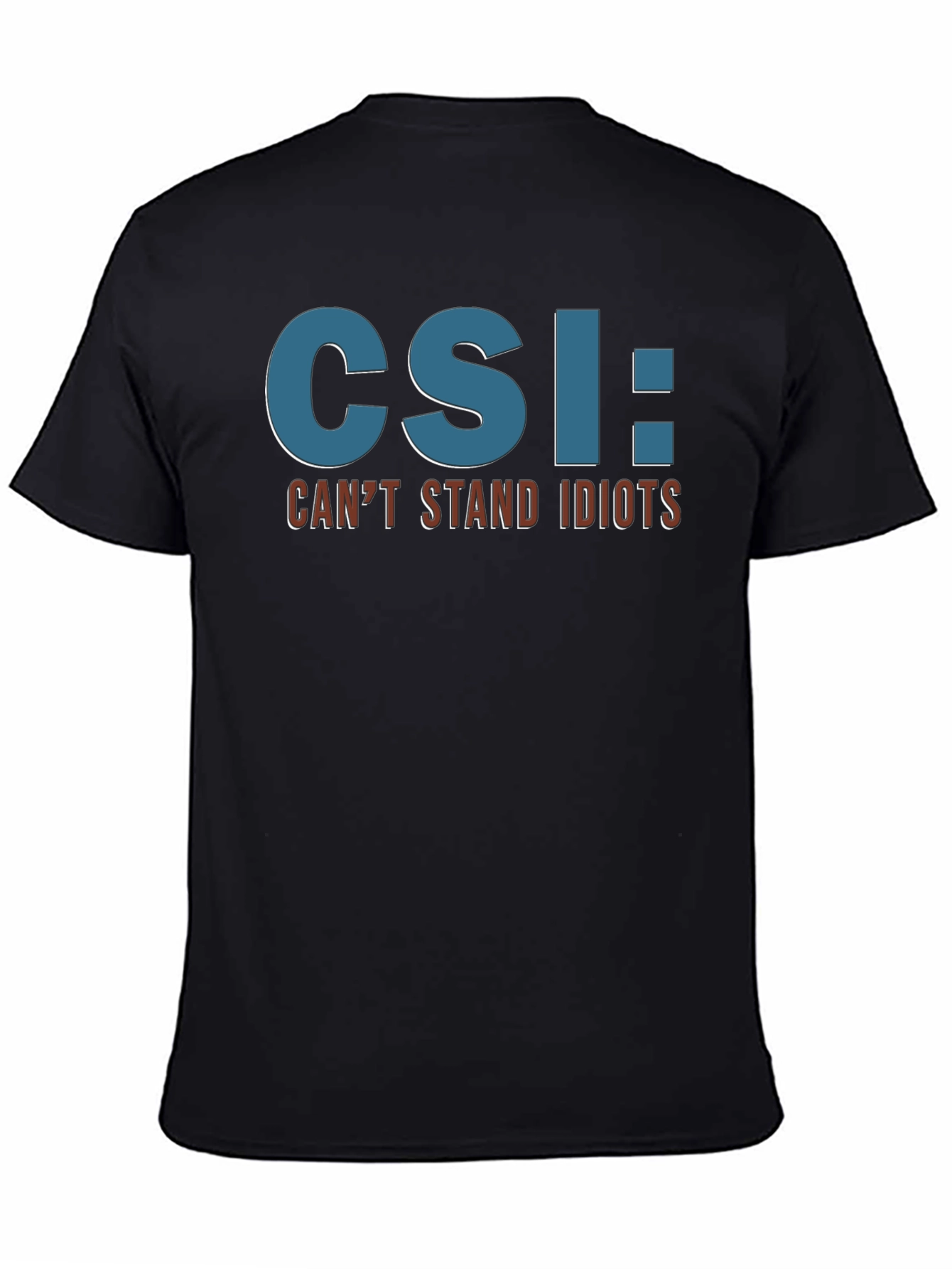 CSI: Cant Stand Idiots Graphic Tee - Black