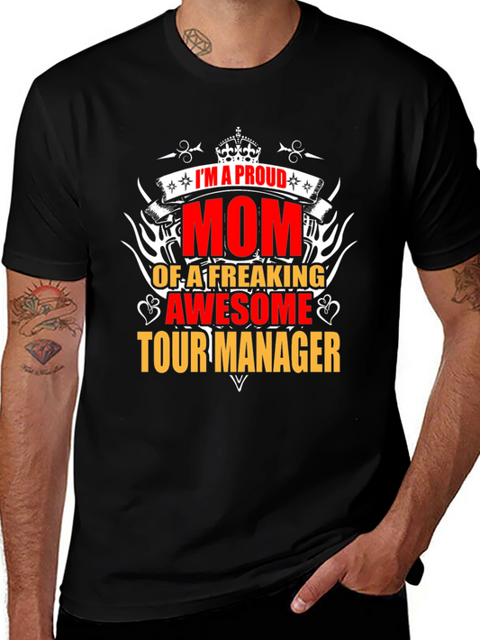 Proud Mom of a Tour Manager Graphic T-Shirt