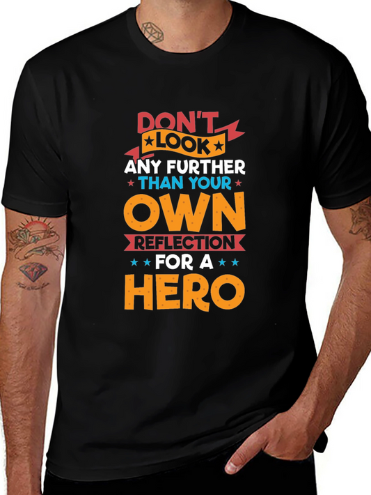 Dont Look Any Further T-Shirt - Hero Reflection Design