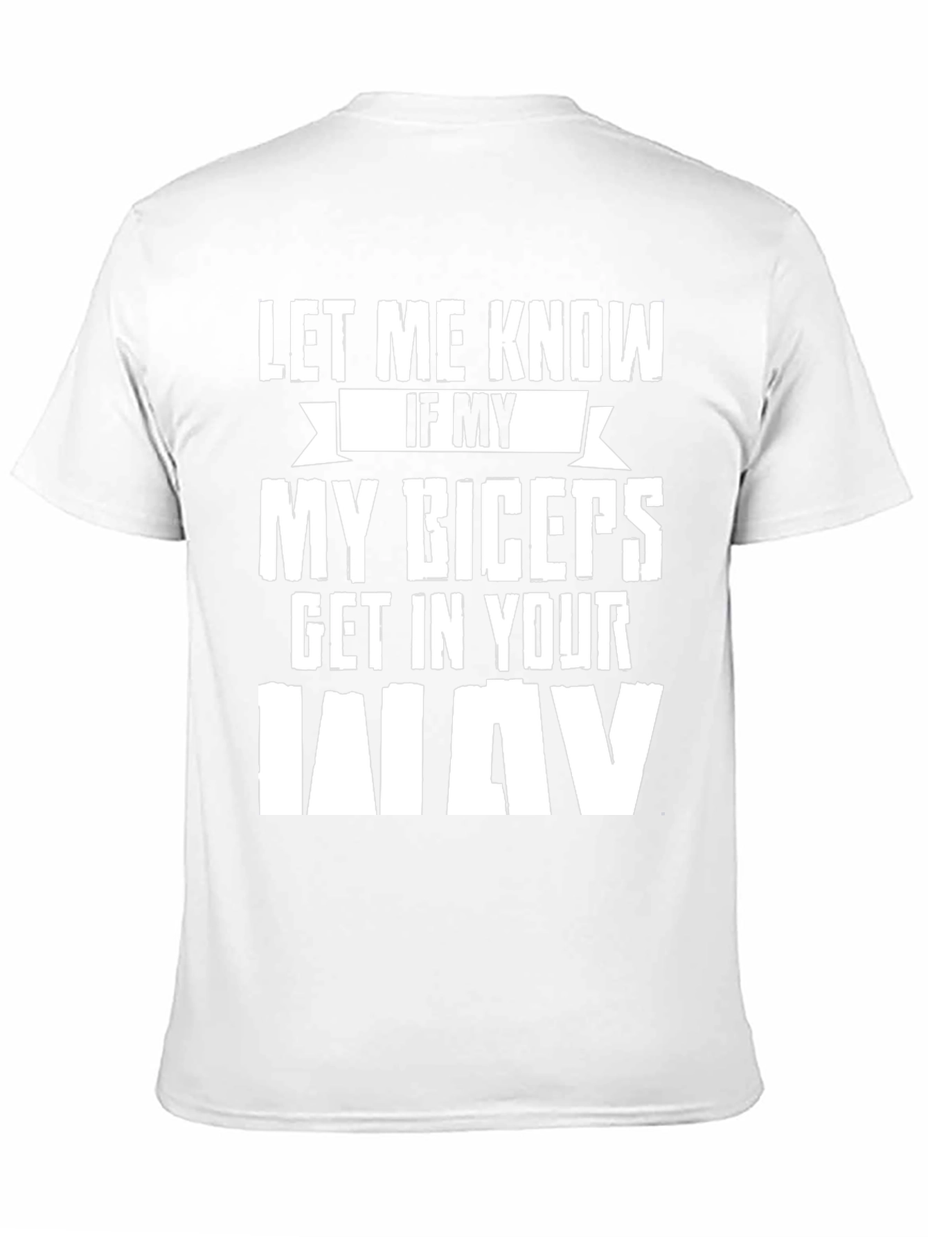 Biceps Get In The Way Funny T-Shirt