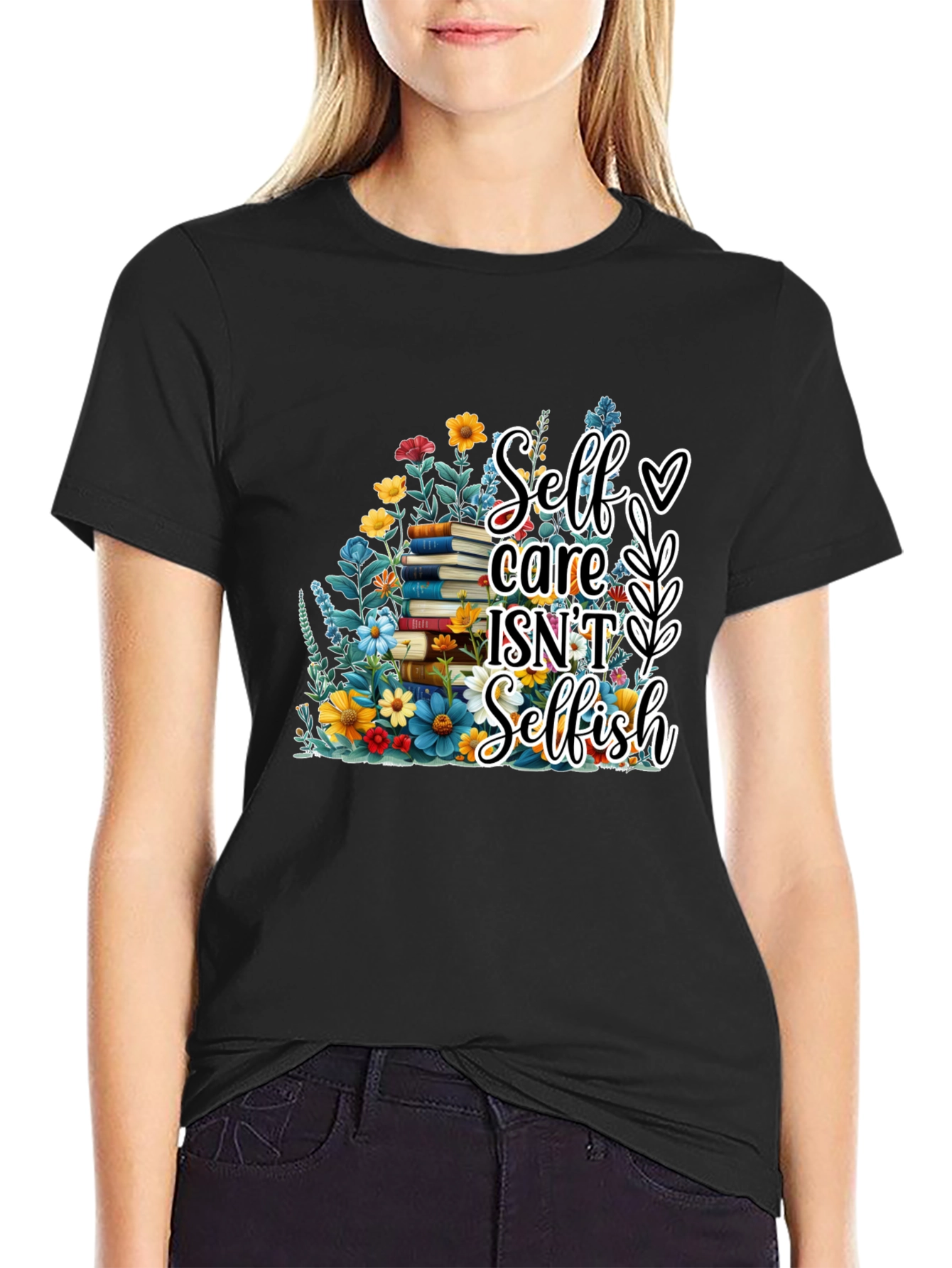 Self Care Isnt Selfish Graphic Tee