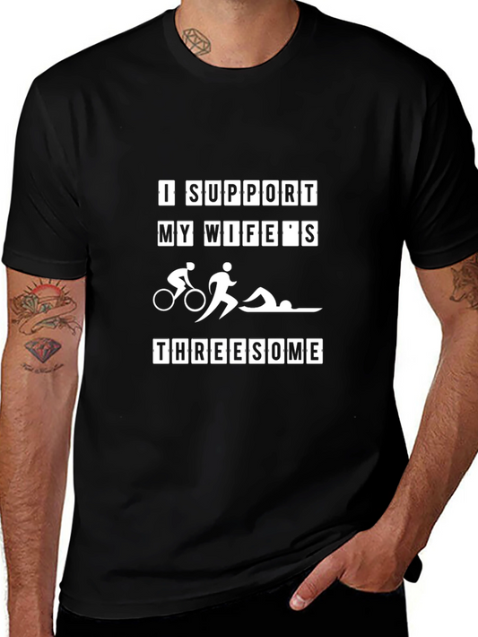 I Support My Wifes Threesome T-Shirt