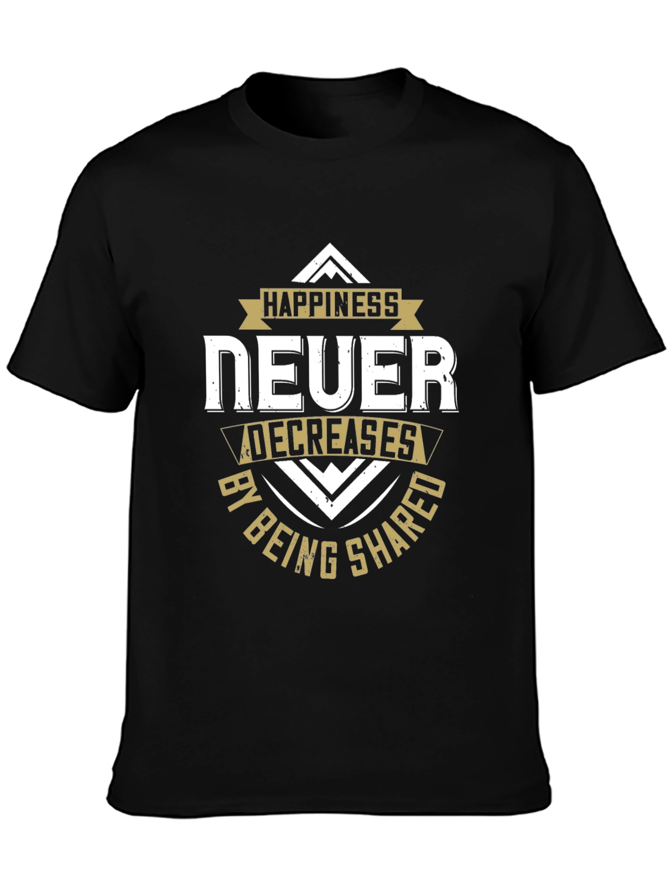 Happiness Never Decreases Graphic Tee