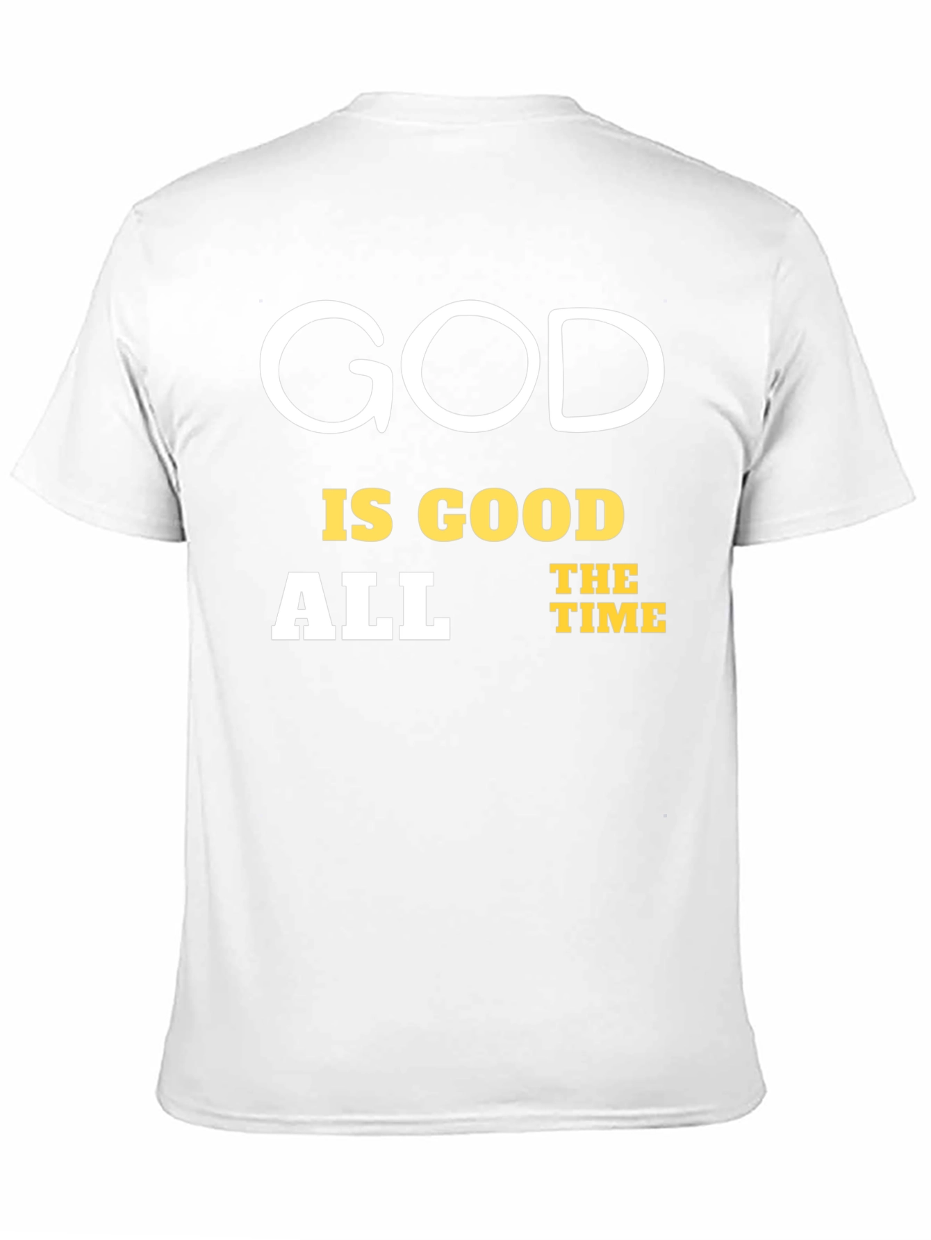 God Is Good All The Time Graphic T-Shirt