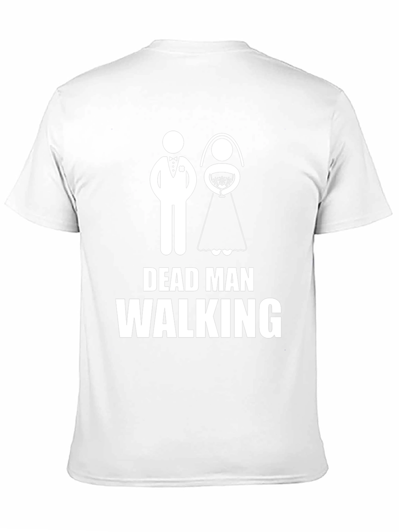 Dead Man Walking Wedding T-Shirt - Groom Humor