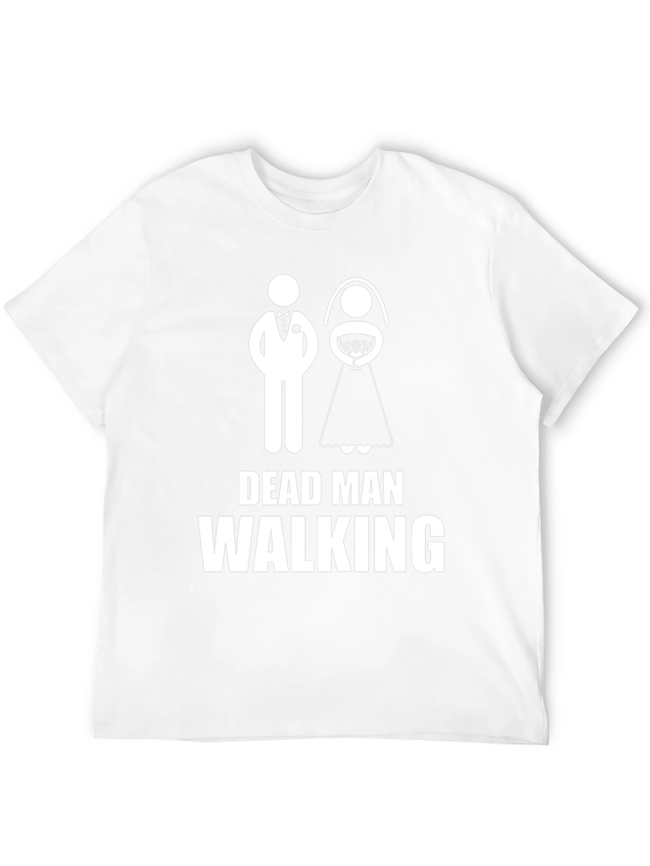 Dead Man Walking Wedding T-Shirt - Groom Humor
