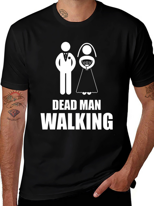 Dead Man Walking Wedding T-Shirt - Groom Humor