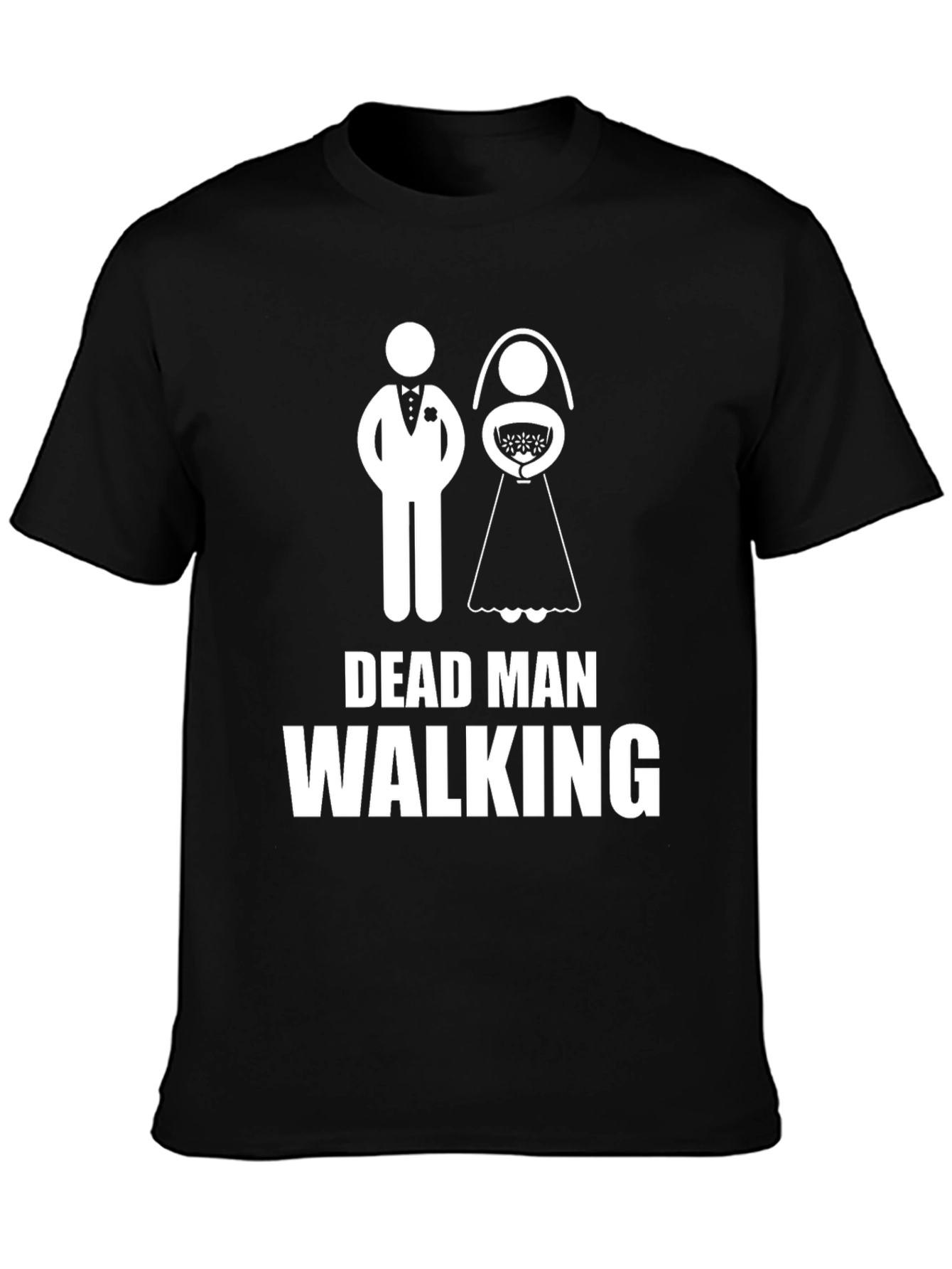 Dead Man Walking Wedding T-Shirt - Groom Humor
