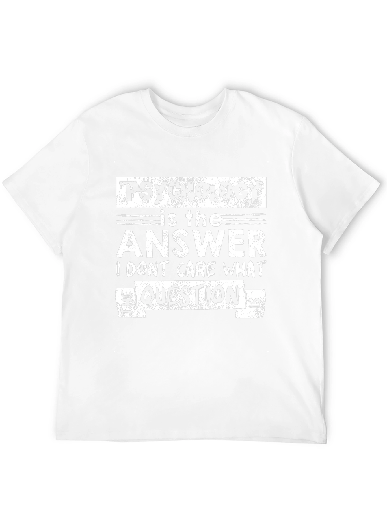 Psychology is the Answer T-Shirt Funny Gift Idea