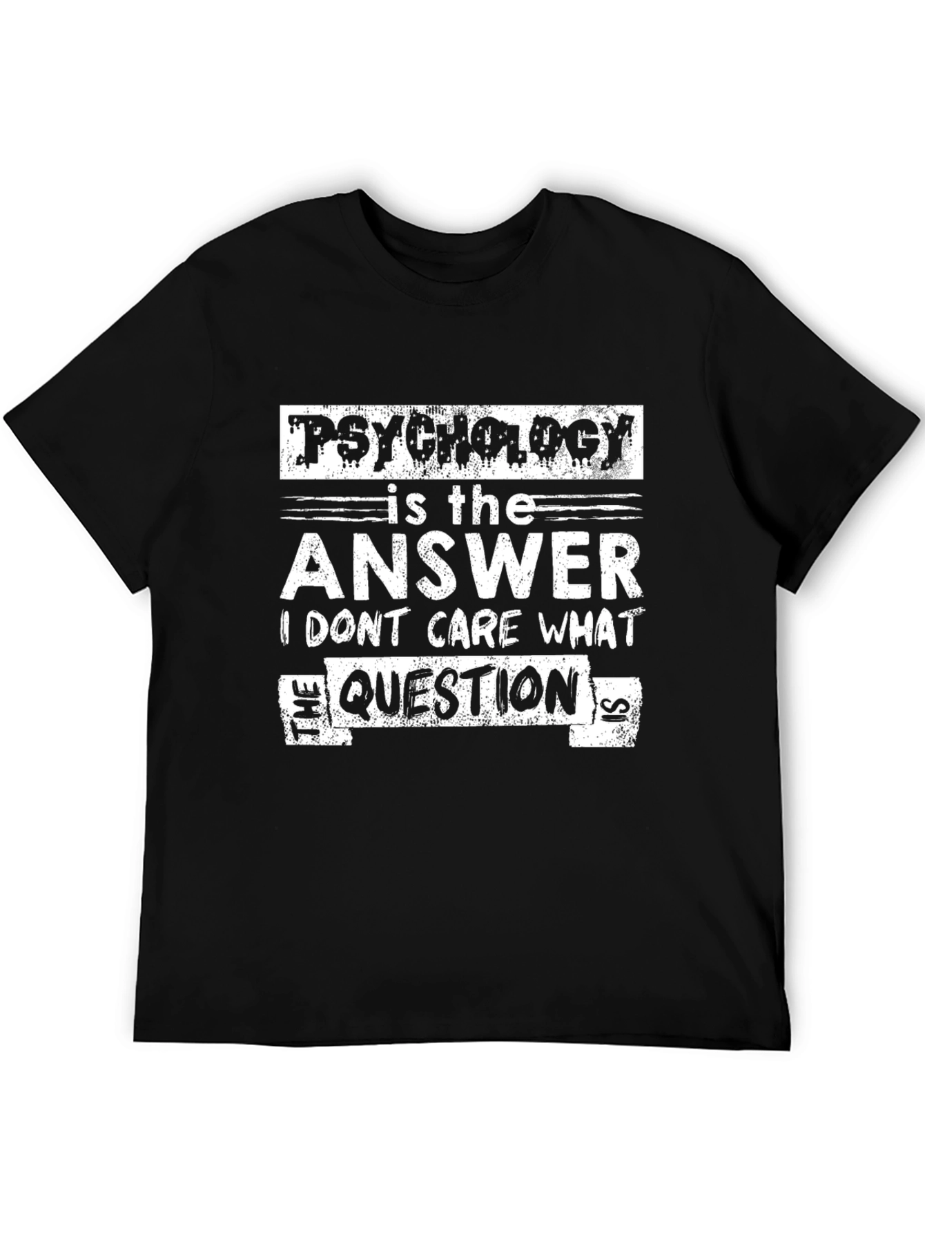 Psychology is the Answer T-Shirt Funny Gift Idea