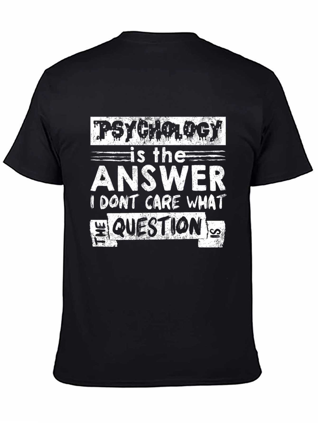 Psychology is the Answer T-Shirt Funny Gift Idea