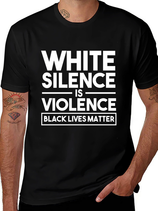 White Silence is Violence Black Lives Matter T-Shirt