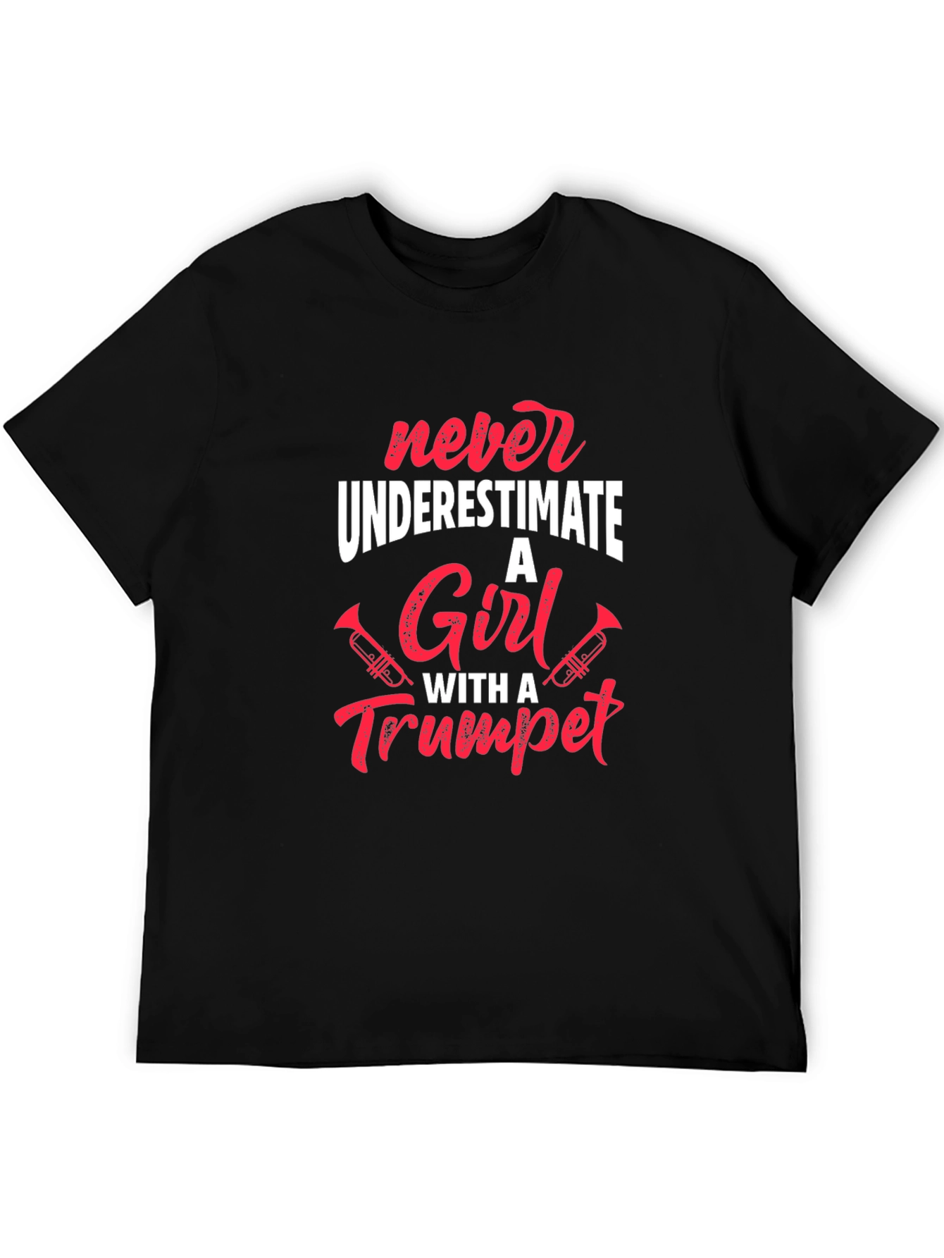 Never Underestimate a Girl With a Trumpet T-Shirt