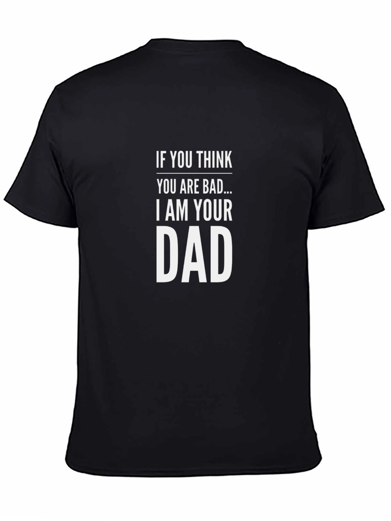 I Am Your Dad Graphic Tee - Black