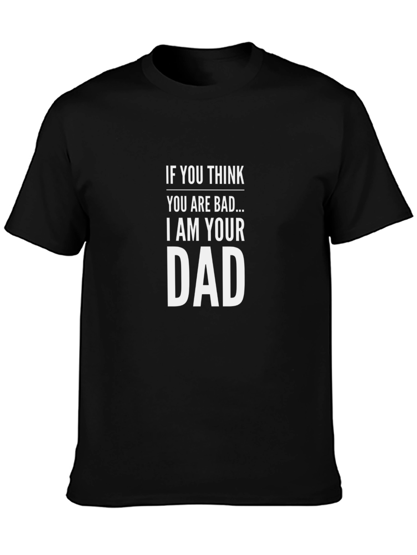 I Am Your Dad Graphic Tee - Black