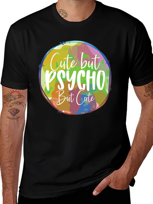Cute But Psycho But Cute T-Shirt