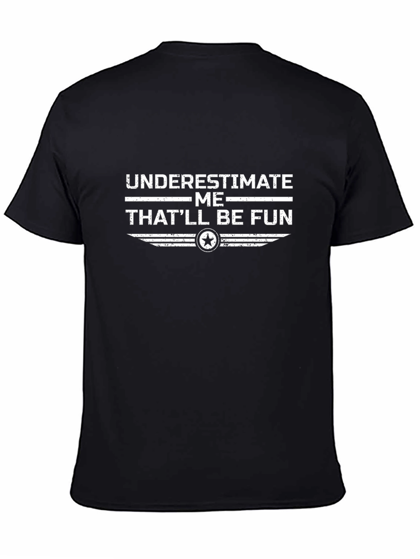 Underestimate Me Thatll Be Fun Graphic T-Shirt