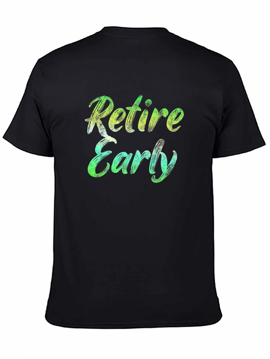 Retire Early Graphic Tee