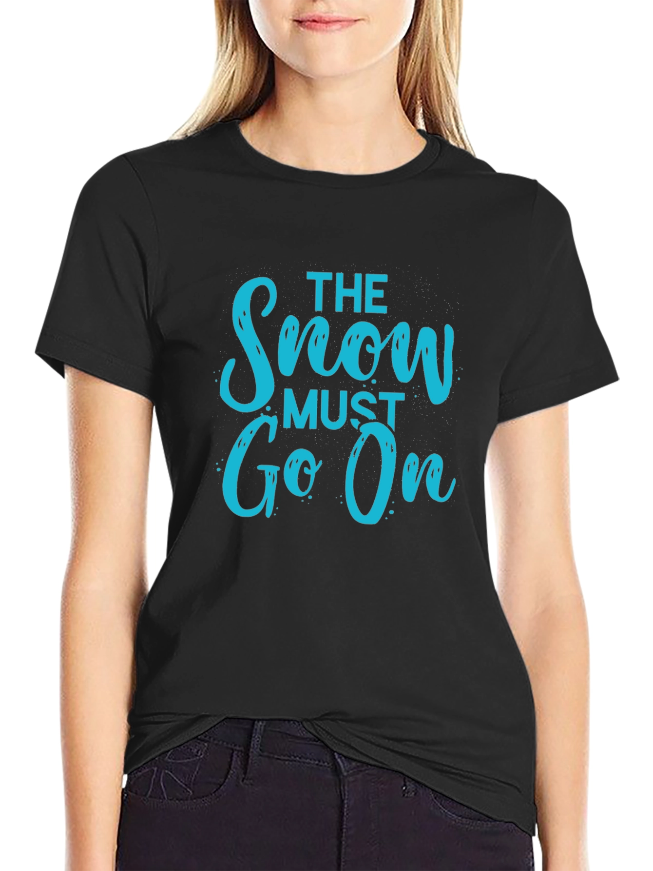 The Snow Must Go On Black T-Shirt