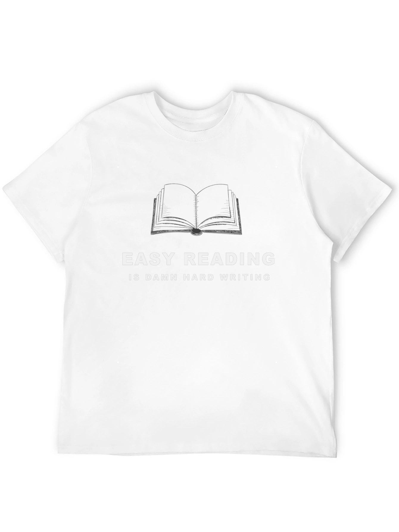 Easy Reading T-Shirt: Hard Writing Design