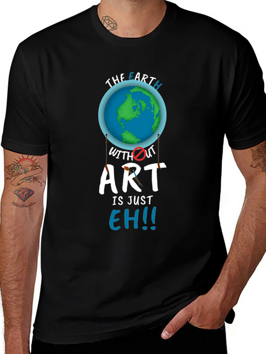 Earth Without Art T-Shirt