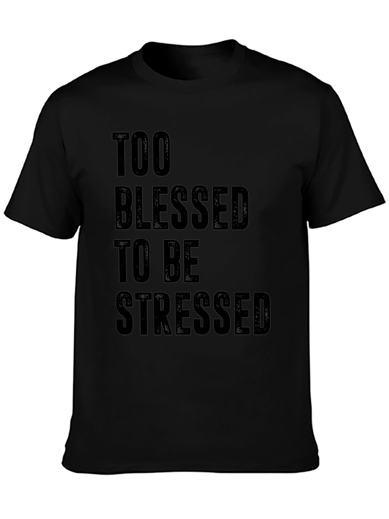 Too Blessed to be Stressed Graphic Tee