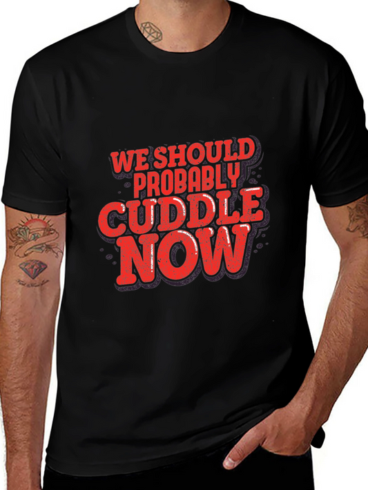 Cuddle Now Graphic Tee - Soft Cotton Blend