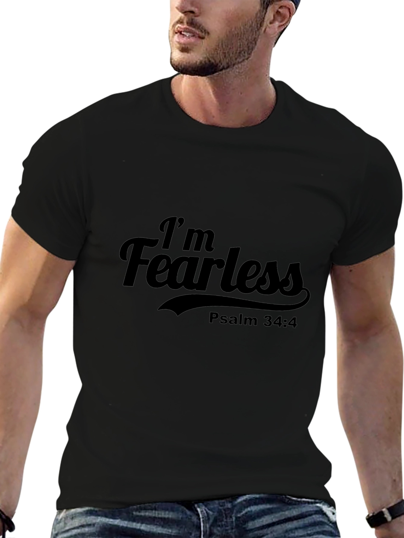 Im Fearless Psalm 34:4 Black T-Shirt