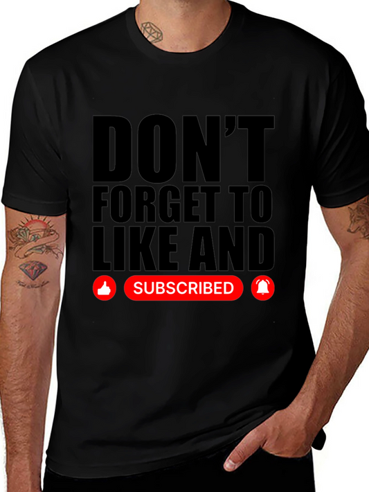 Dont Forget to Like and Subscribe Black T-Shirt