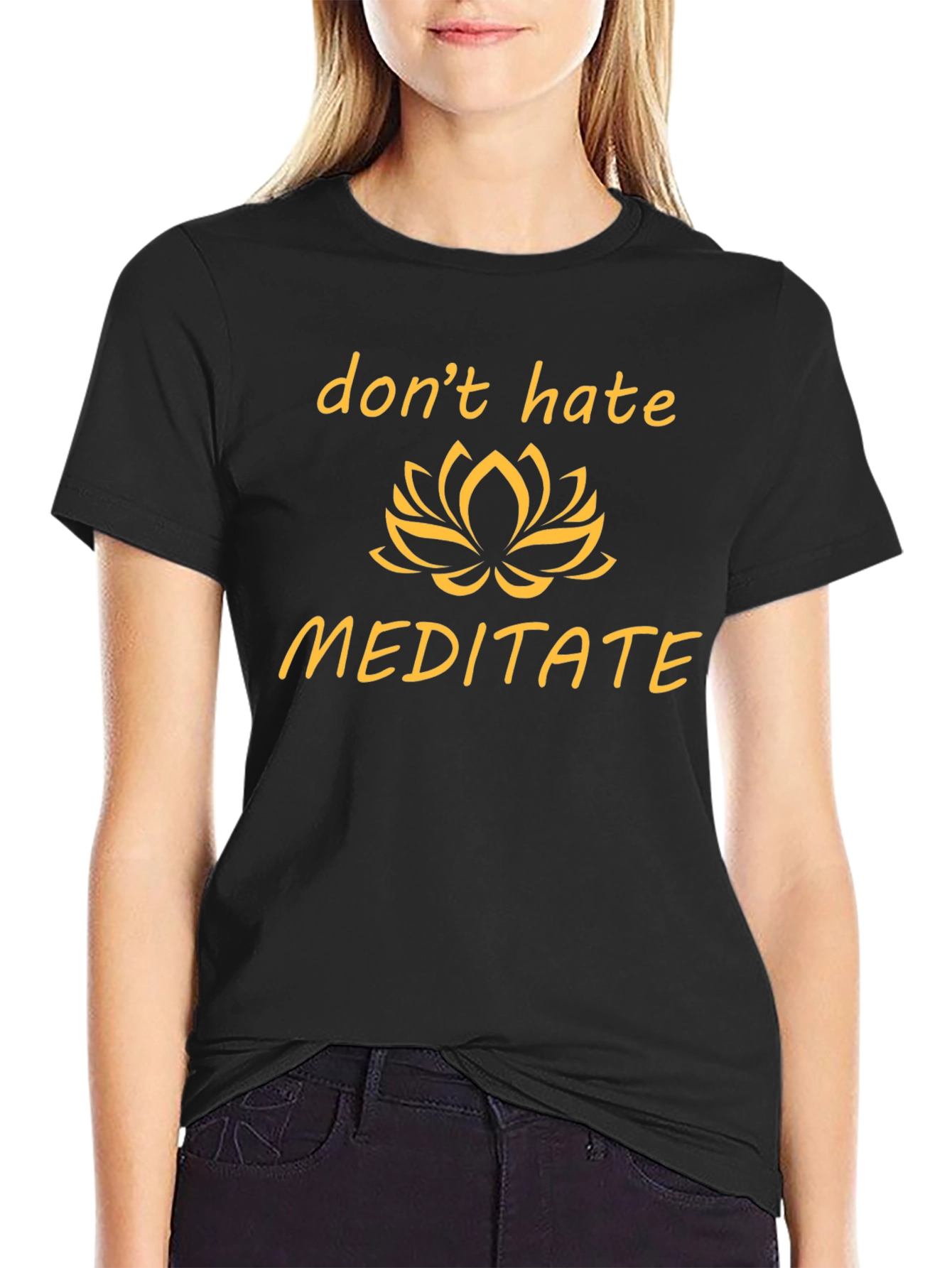 Dont Hate Meditate T-Shirt - Black Graphic Tee